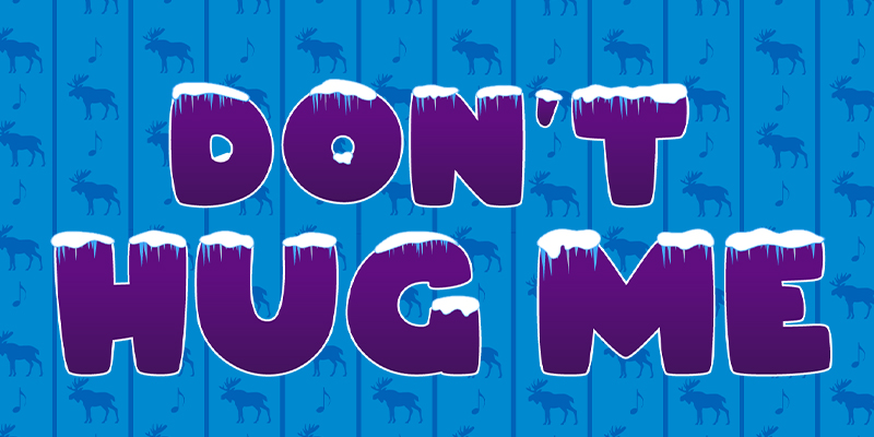 The logo for "Don't Hug Me" featuring large, purple block lettering covered in snow.