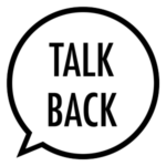 Talk back logo, an graphic of a comic book-style speech bubble that reads "Talk Back."