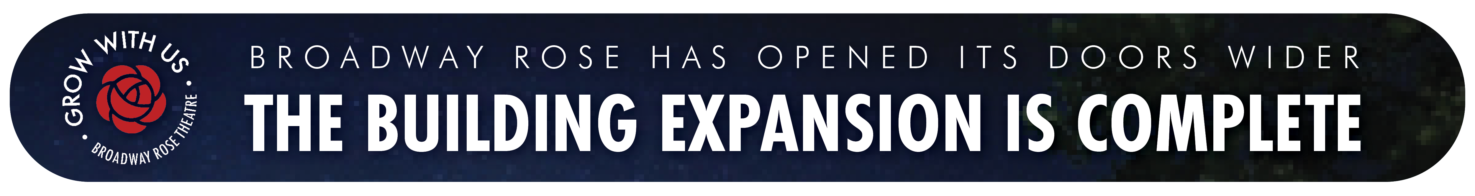 Expansion Banner The Building Expansion is Complete