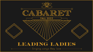 Banner - 2022 Fall Cabaret Leading Ladies
