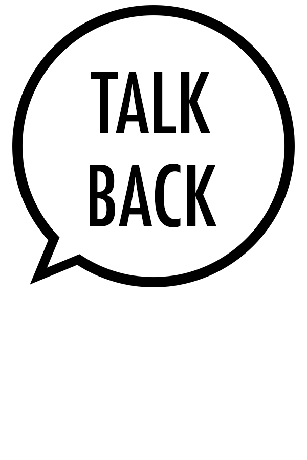 Graphic showing a comic book-style speech bubble that reads, "Talk back."