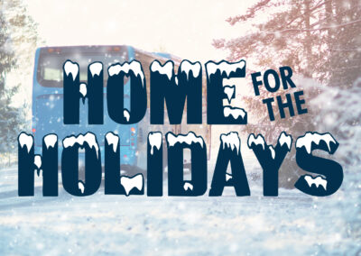 Home for the Holidays logo graphic featuring blue block letters covered in snow in front of an image of a bus driving through a wintery landscape.