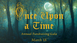2023 Gala: Once Upon a Time