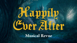 Happily Ever After encore fundraiser