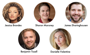 Jessica Brandes, Sharon Maroney, James Sharinghousen, Benjamin Tissell, and Danielle Valentine.