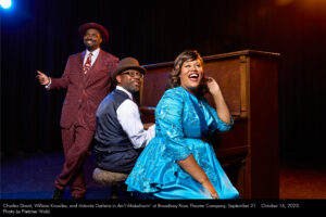 Charles Grant, William Knowles, and Antonía Darlene in Ain’t Misbehavin’ at Broadway Rose Theatre Company, September 21 – October 15, 2023. Photo by Fletcher Wold.