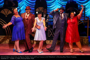 Antonía Darlene, James Creer, Jai Shane, Charles Grant, and Troy A. Jackson in Ain't Misbehavin' at Broadway Rose Theatre Company, September 21 - October 15, 2023. Photo by Fletcher Wold.