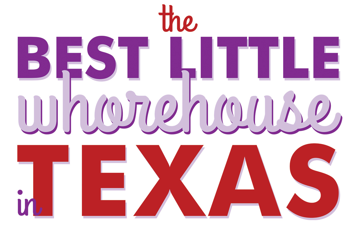 The Best Little Whorehouse in Texas The Best Little Whorehouse in Texas