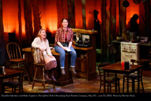Danielle Valentine and Malia Tippets in The Spitfire Grill at Broadway Rose Theatre Company, May 30 - June 23, 2024. Photo by Fletcher Wold.