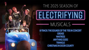 Photo from our 2015 production of Grease showing the guys in a small blue convertible, throwing their fists in the air as they sing "Greased Lightning" with text next to it that reads The 2025 Season of Electrifying Musicals.