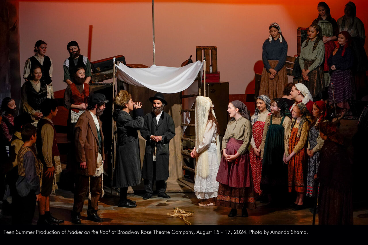 Fiddler on the Roof – Teen Summer Production | Broadway Rose Theatre ...