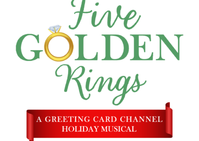 Logo for Five Golden Rings with the tagline reading "A Greeting Card Channel Holiday Musical."