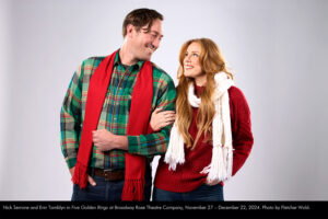 Nick Serrone and Erin Tamblyn in Five Golden Rings at Broadway Rose Theatre Company, November 27 – December 22, 2024. Photo by Fletcher Wold.
