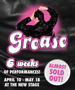 Grease at the Broadway Rose New Stage. April 10 to May 18. Click here to get tickets.
