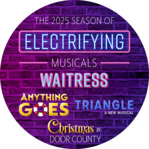 Graphic with the logos for Waitress, Anything Goes, Triangle, and Christmas in Door County all together.