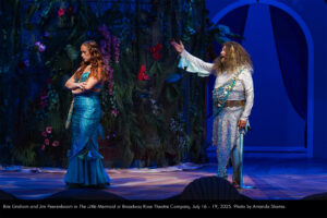 Brie Graham and Jim Peerenboom in The Little Mermaid at Broadway Rose Theatre Company, July 16 - 19, 2025. Photo by Amanda Shama.