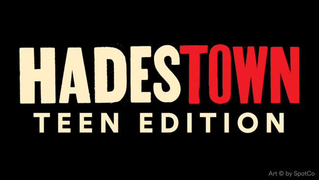 Logo for Hadestown Teen Edition, done in tall block letters. Hades is in a cream color and Town is in red.