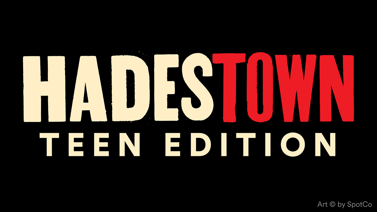 Logo for Hadestown Teen Edition, done in tall block letters. Hades is in a cream color and Town is in red.