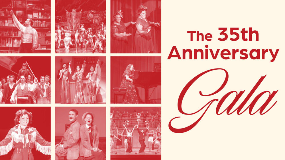 Graphic that reads The Thirty-fifth Anniversary Gala, with red-tinted photos from past shows like Beautiful, Mamma Mia, and Anything Goes.