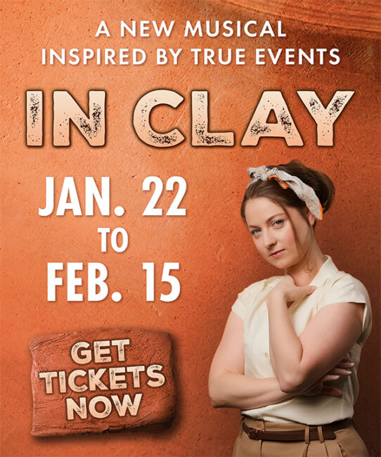 A banner that reads In Clay, January 22 to February 15. Get your tickets now. Click here for tickets.