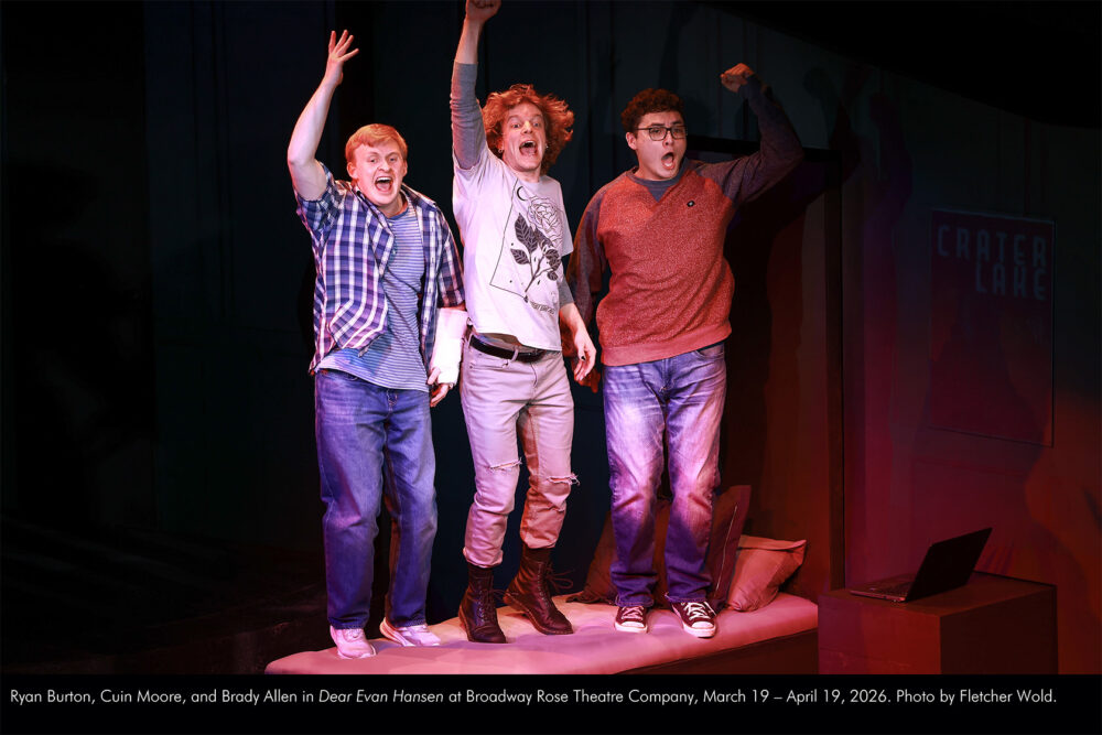 Ryan Burton, Cuin Moore, and Brady Allen in Dear Evan Hansen at Broadway Rose Theatre Company, March 19 - April 19, 2026. Photo by Fletcher Wold.