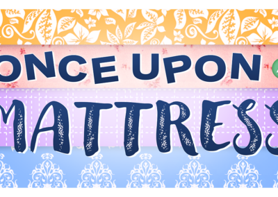 Logo for Once Upon a Mattress. The title is in front of an illustration of several different colored mattresses stacked on top of one another.