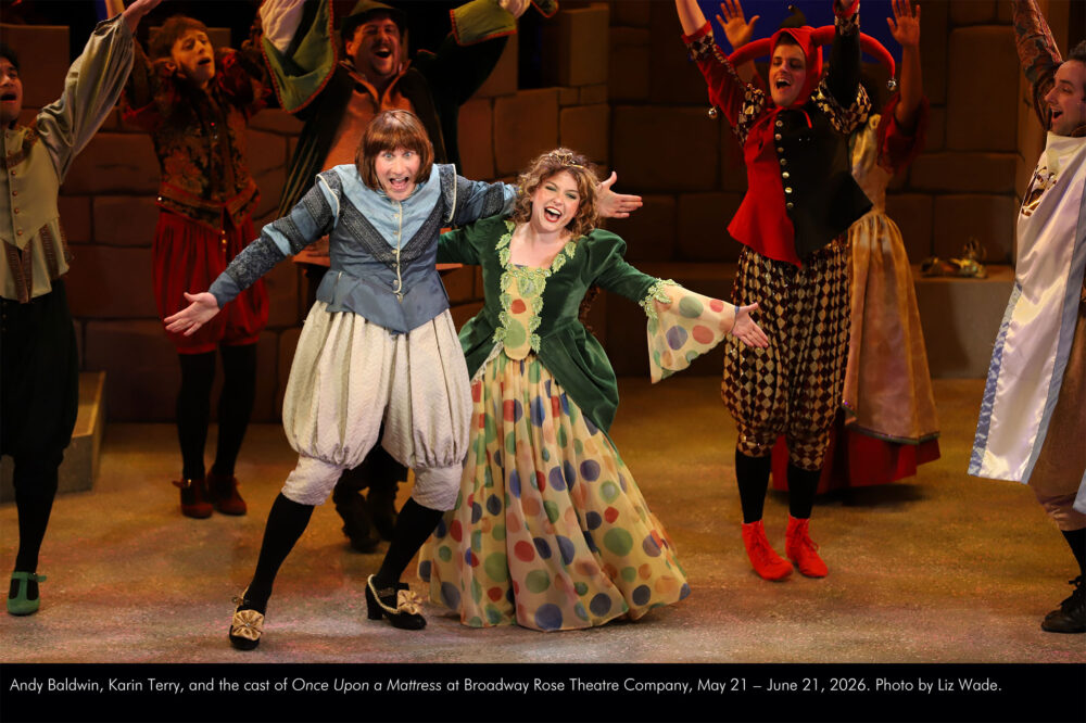 Andy Baldwin, Karin Terry, and the cast of Once Upon a Mattress at Broadway Rose Theatre Company, May 21 - June 21, 2026. Photo by Liz Wade.