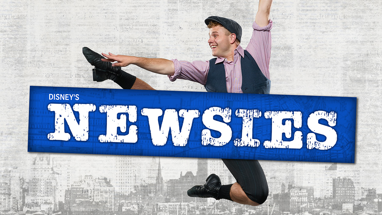 Newsies Newsies logo with a photo of a young man leaping across the background.